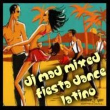  DJ Mad Mixed Fiesta Dance Latino