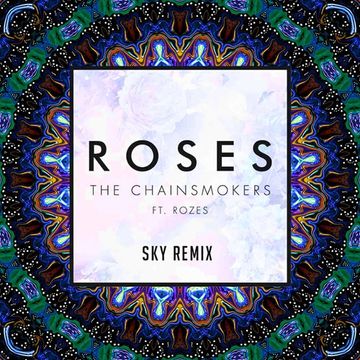 The Chainsmokers - Roses ft. ROZES [SKY Remix]