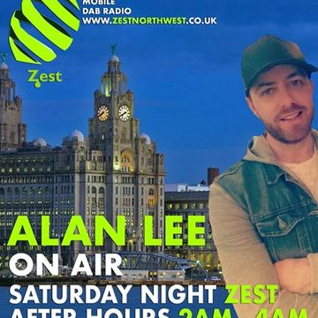 Alan Lee - 'SATURDAY NIGHT ZEST' - (After Hour 2-4am) Live on Zest (23.06.18)