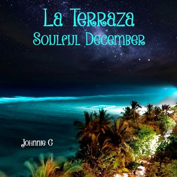 La Terraza Soulful December