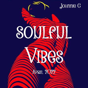 Soulful Vibez April 2022