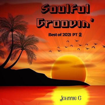 Soulful Groovin' Best of 2021 pt2