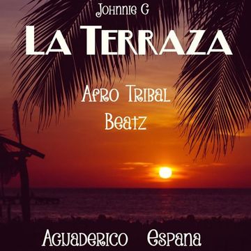 La Terraza Afro Tribal Beatz