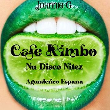 Cafe Kimbo Nu Disco Nitez