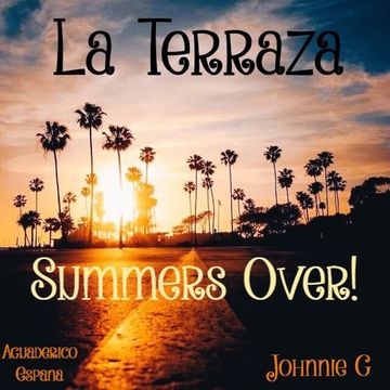 La Terraza Summers Over!