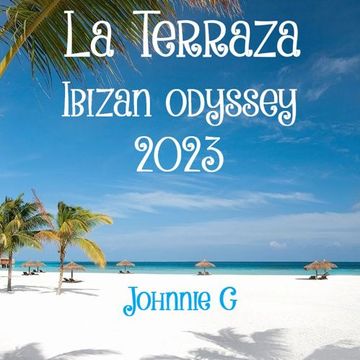 La Terraza Ibizan Odyssey 2023