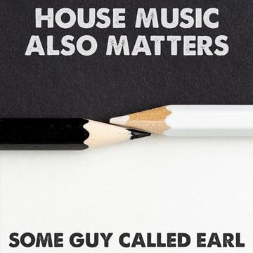 House Music Also Matters