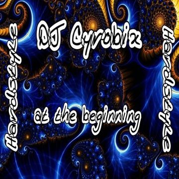 DJ Cyrobix - at the beginning 01