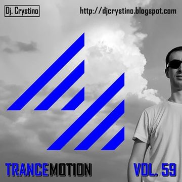 Dj. Crystino   Trance Motion Vol. 59 Live Performance