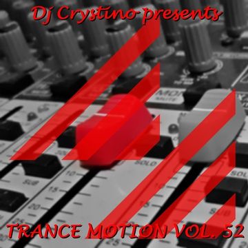 Dj. Crystino   Trance Motion Vol. 52