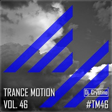 Dj. Crystino   Trance Motion Vol. 46