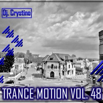 Dj. Crystino - Trance Motion Vol. 48