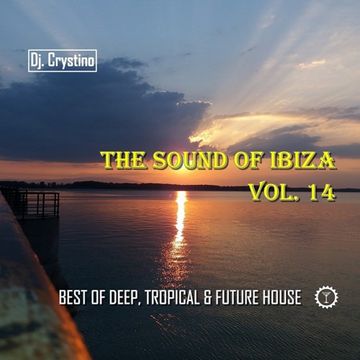 Dj. Crystino   The Sound Of Ibiza Vol. 14