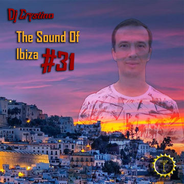 Dj Crystino - The Sound Of Ibiza #31