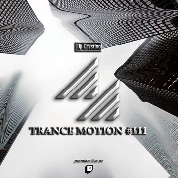 Dj Crystino - Trance Motion 111