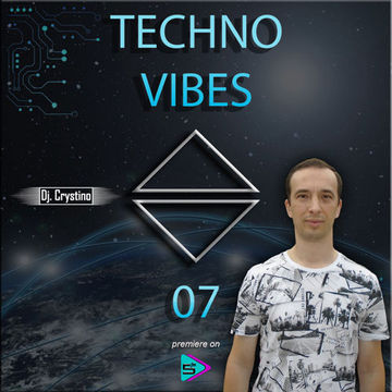 Dj Crystino - Techno Vibes 07