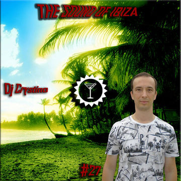 Dj Crystino - The Sound Of Ibiza #27