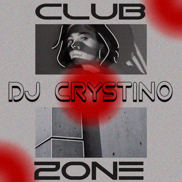 Dj Crystino - Club Zone Ep. 01