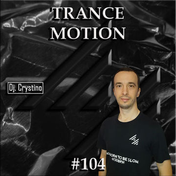 Dj Crystino - Trance Motion #104