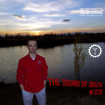 Dj Crystino - The Sound Of Ibiza #23