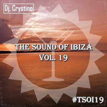 Dj. Crystino   The Sound Of Ibiza Vol. 19