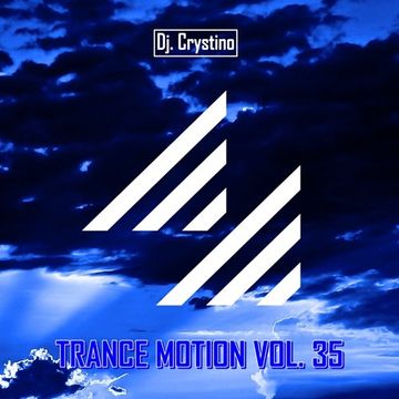 Dj. Crystino   Trance Motion Vol. 35