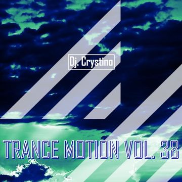 Dj. Crystino   Trance Motion Vol. 38