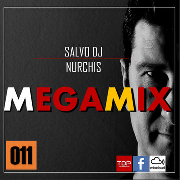 MEGAMIX 011- Sabato 26 Gennaio 2019