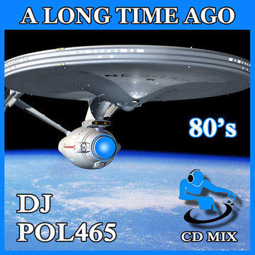 DJ POL465 - A Long Time Ago