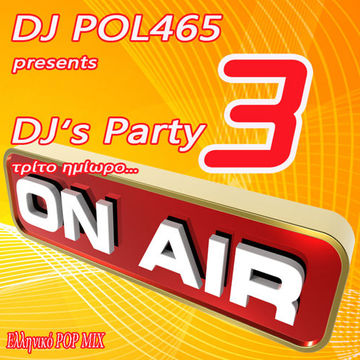 DJ POL465   DJ's Party 3 (τρίτο ημίωρο)