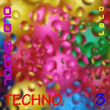 DjBj - Old Skool TECHNO 3