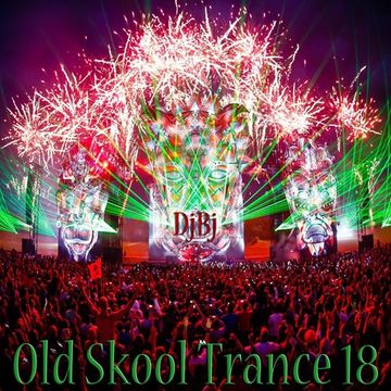 DjBj - Old Skool Trance 18