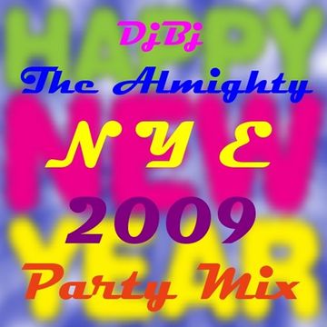DjBj - The Almighty NYE 2009 Party Mix