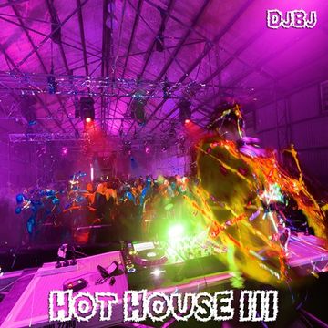 DjBj - Hot House III