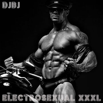 DjBj - Electrosexual XXXL