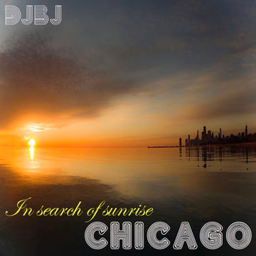 DjBj - In search of sunrise Chicago
