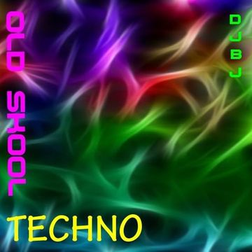 DjBj - Old Skool TECHNO