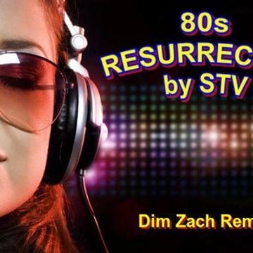 80s Resurrection by STV