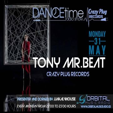 DANCE TIME RADIOSHOW CRAZY PLUG RECORDS #70 - GUEST MIX TONY MR.BEAT