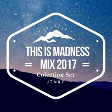 This Is Madness  Mix 2017