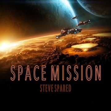 Steve Spared   Space Mission 1