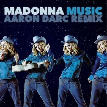 MADONNA / MUSIC (AARON DARC REMIX)