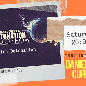 Daniel Currie's Detonation Radio Live Stream - 11.04.2020