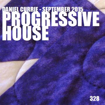 328) Daniel Currie (Sept'15) Progressive House