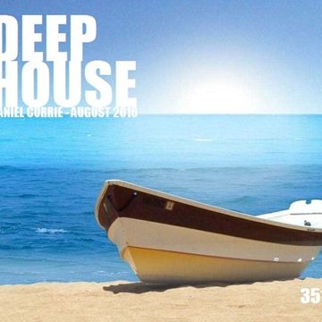 351) Daniel Currie (Aug'16) Deep House