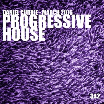 342) Daniel Currie (March'16) Progressive House