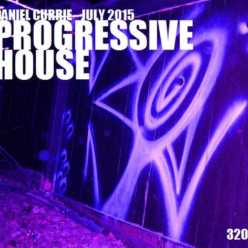 320) Daniel Currie (July'15) Progressive House