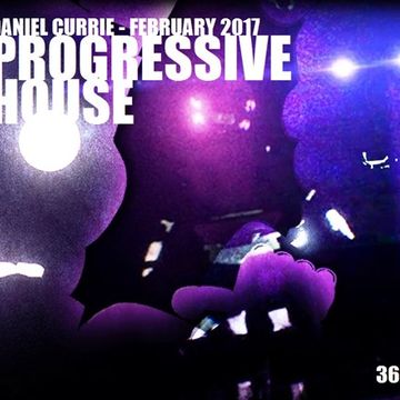 362) Daniel Currie (Feb'17) Progressive House