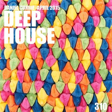 310) Dan C (April'15) Deep House