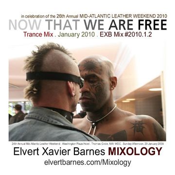 January 2010 NOW THAT WE ARE FREE Uplifting Trance (26th MAL / Gay Circuit) Mix